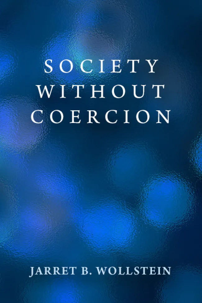 Society Without Coercion by Jarret Wollstein